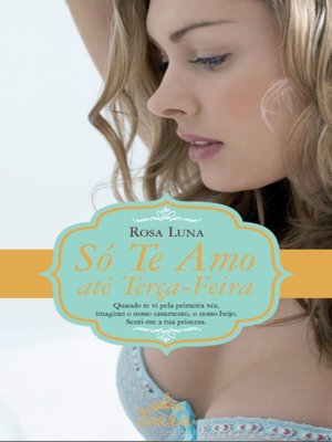 cover image of Só Te Amo Até Terça-feira